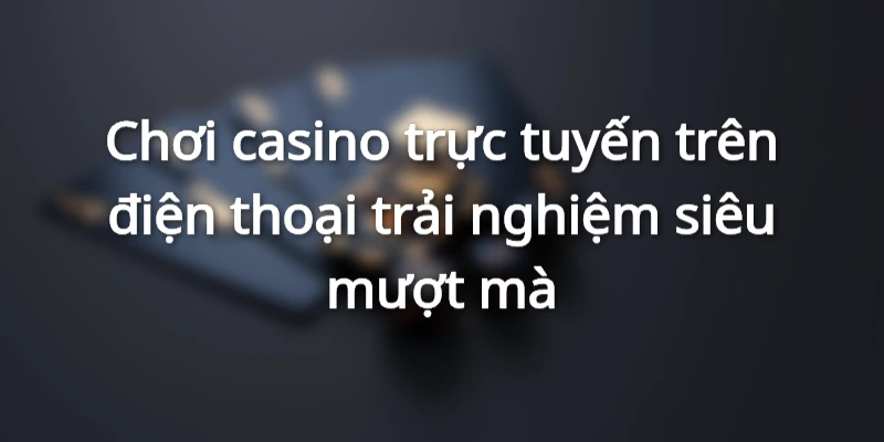 Sự tối ưu hóa cho thiết bị di động giúp giảm thiểu các trục trặc kỹ thuật