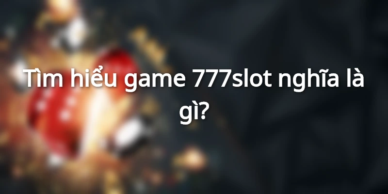 choi-doi-thuong-an-tien-that-777slot