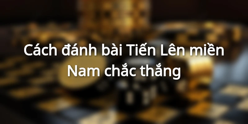 cach-danh-bai-tien-nhu-the-nao