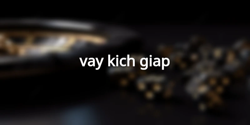 vay-kich-giap